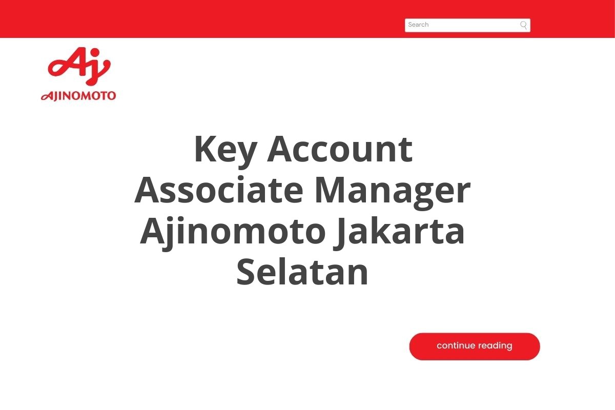 Key Account Associate Manager Ajinomoto Jakarta Selatan