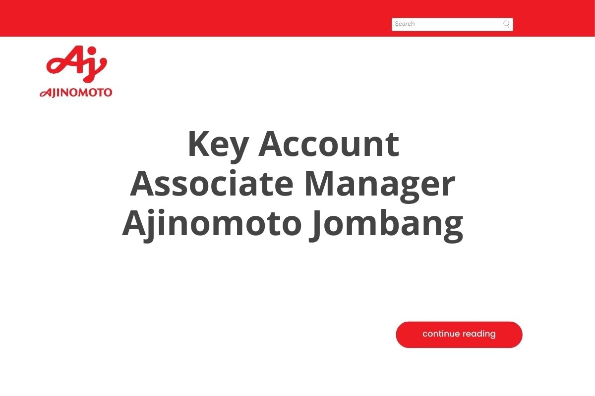 Key Account Associate Manager Ajinomoto Jombang