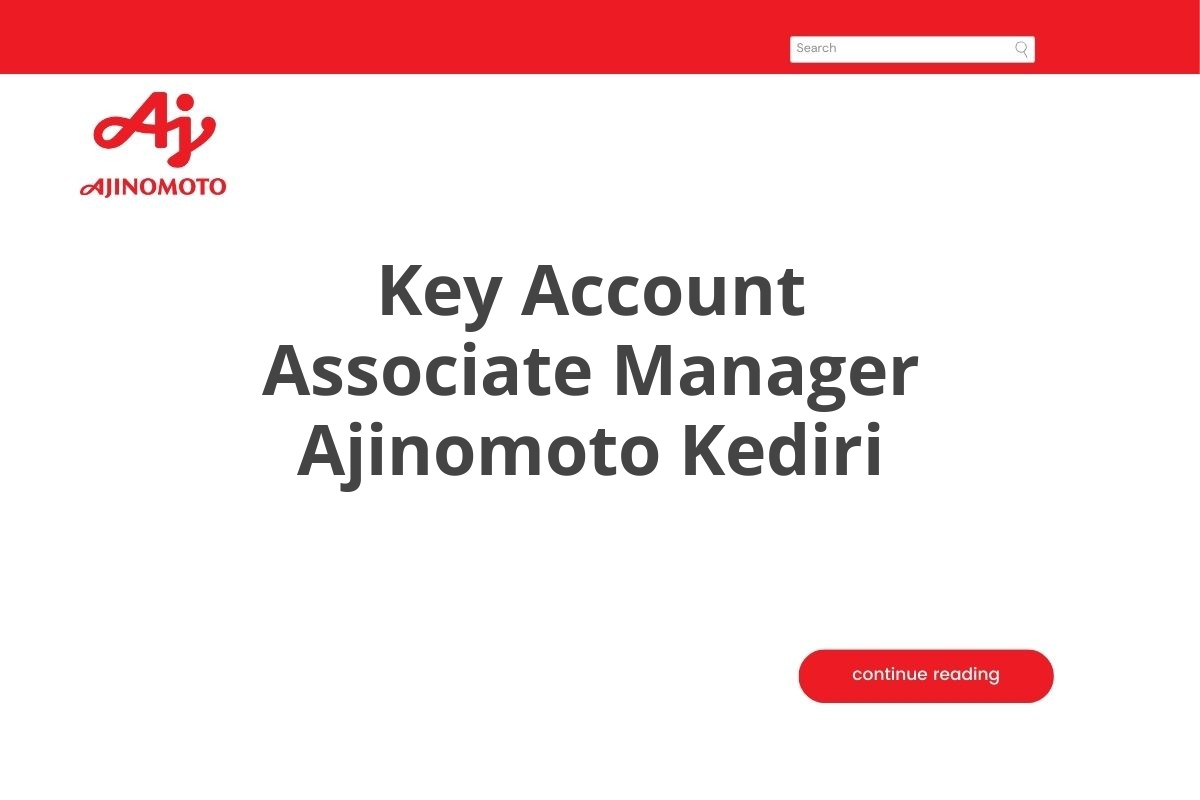 Key Account Associate Manager Ajinomoto Kediri