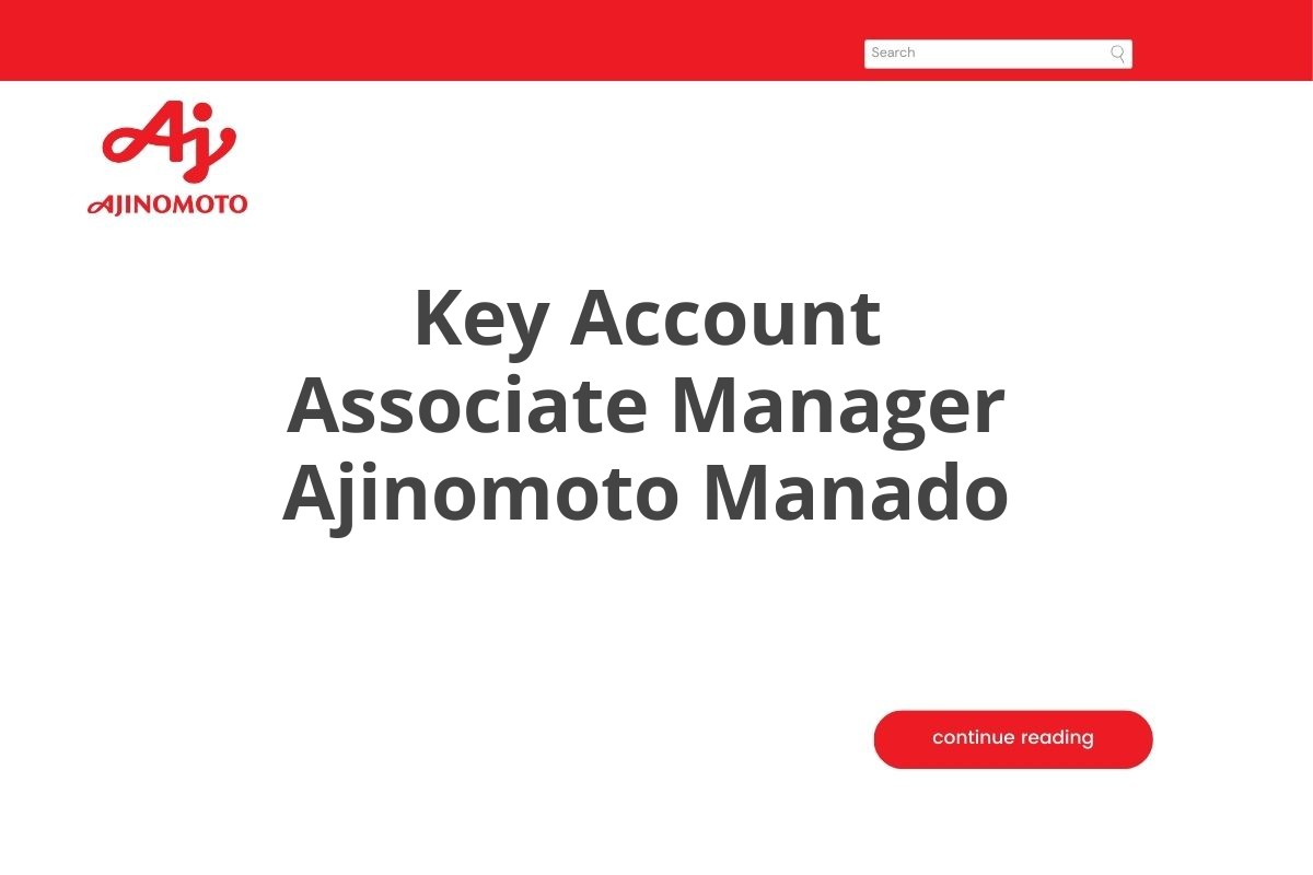 Key Account Associate Manager Ajinomoto Manado