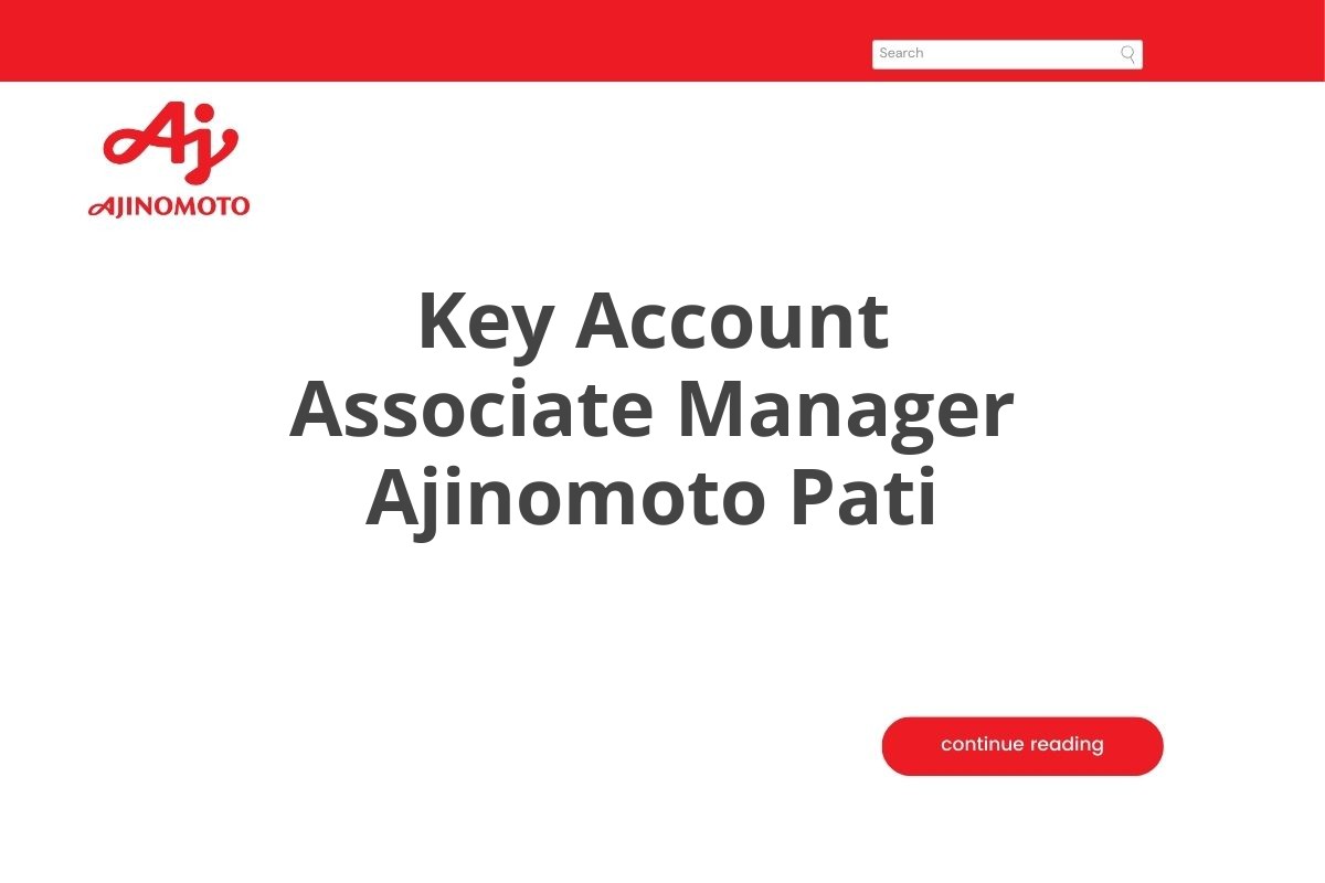 Key Account Associate Manager Ajinomoto Pati