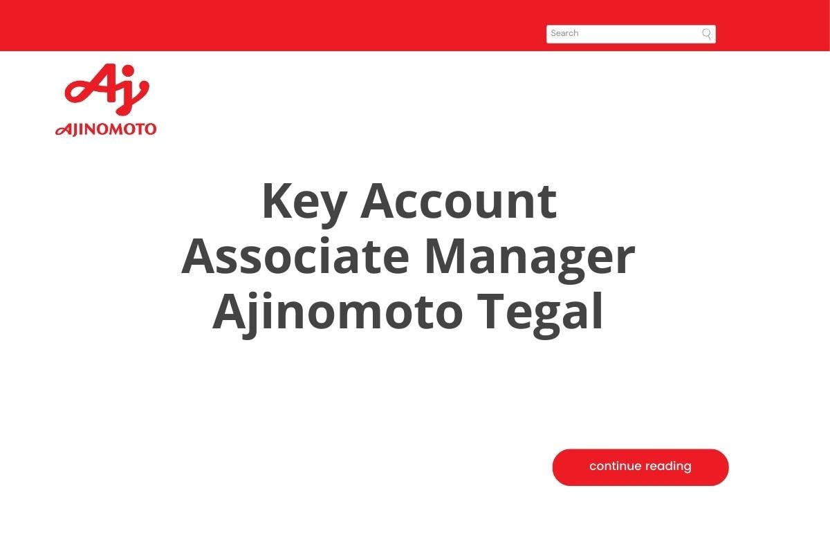 Key Account Associate Manager Ajinomoto Tegal