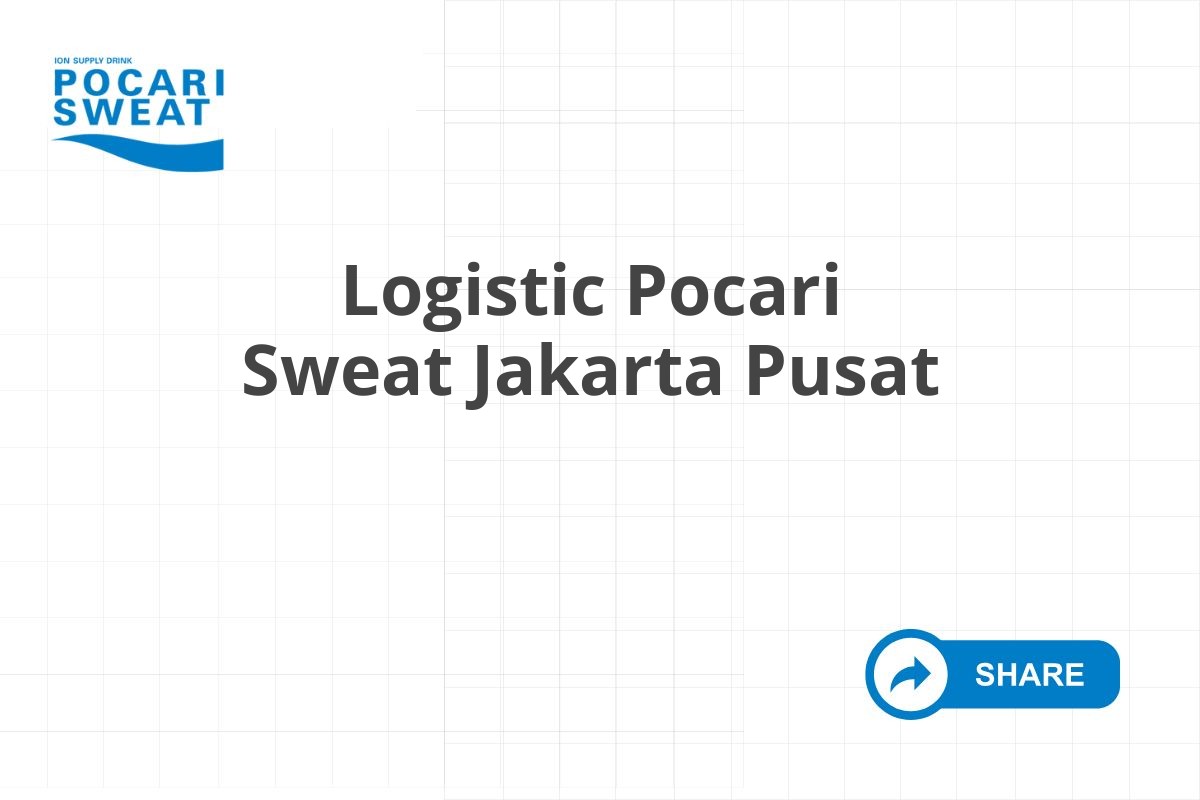 Logistic Pocari Sweat Jakarta Pusat