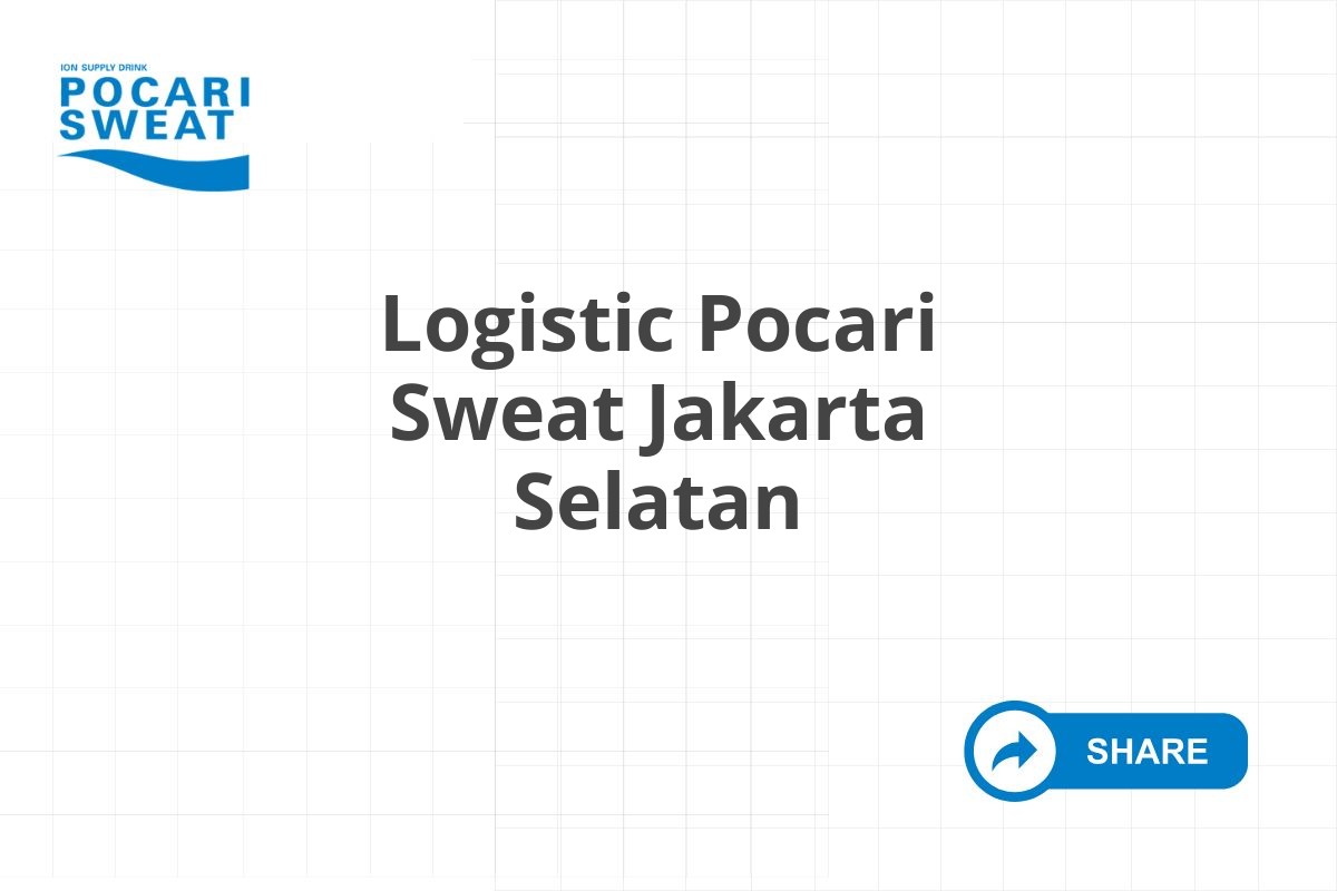 Logistic Pocari Sweat Jakarta Selatan