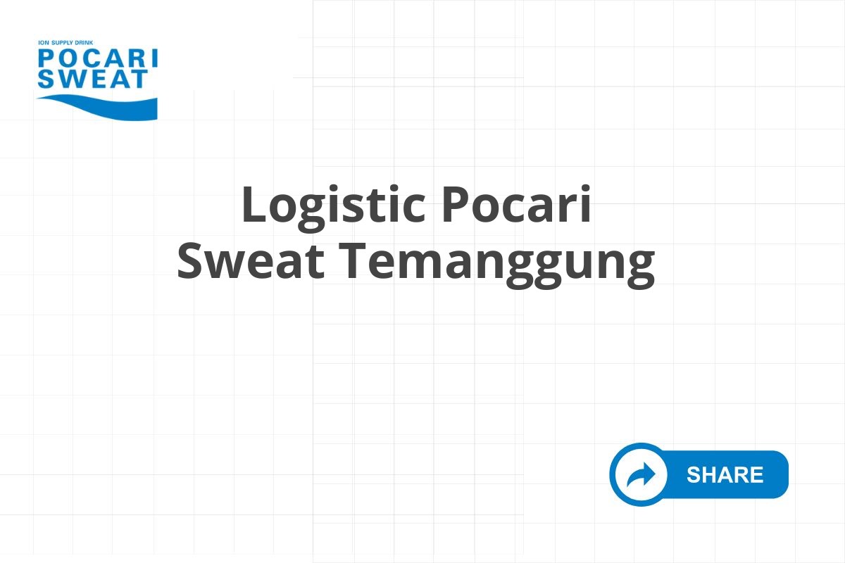 Logistic Pocari Sweat Temanggung