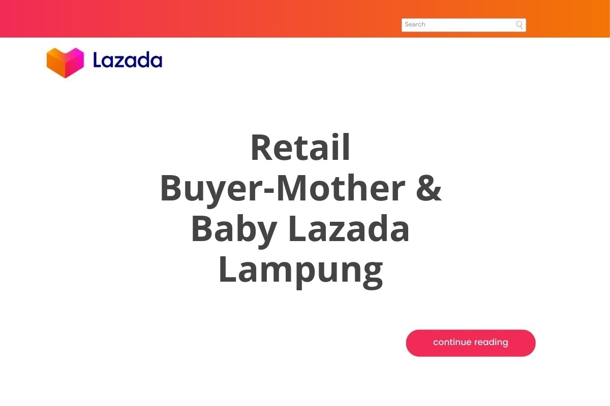 Retail Buyer-Mother & Baby Lazada Lampung