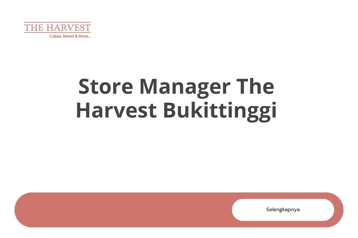 Store Manager The Harvest Bukittinggi