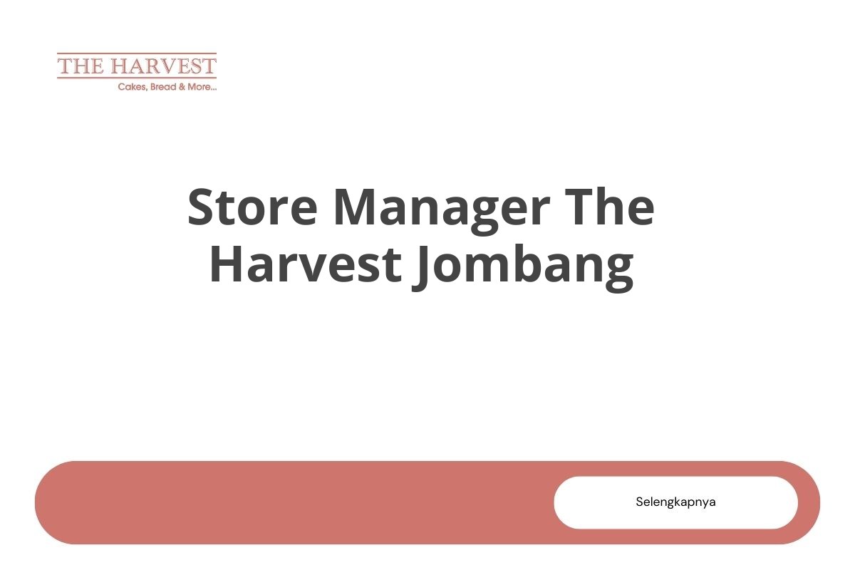Store Manager The Harvest Jombang