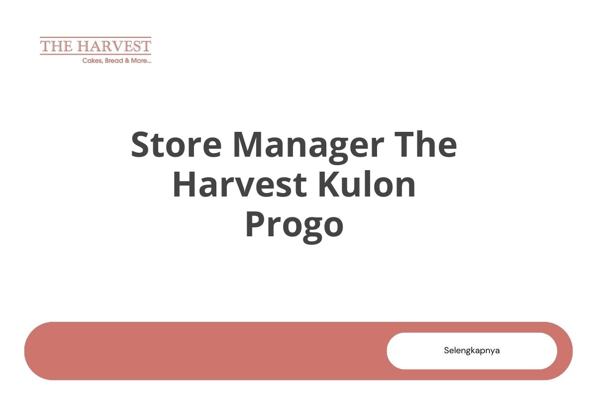 Store Manager The Harvest Kulon Progo