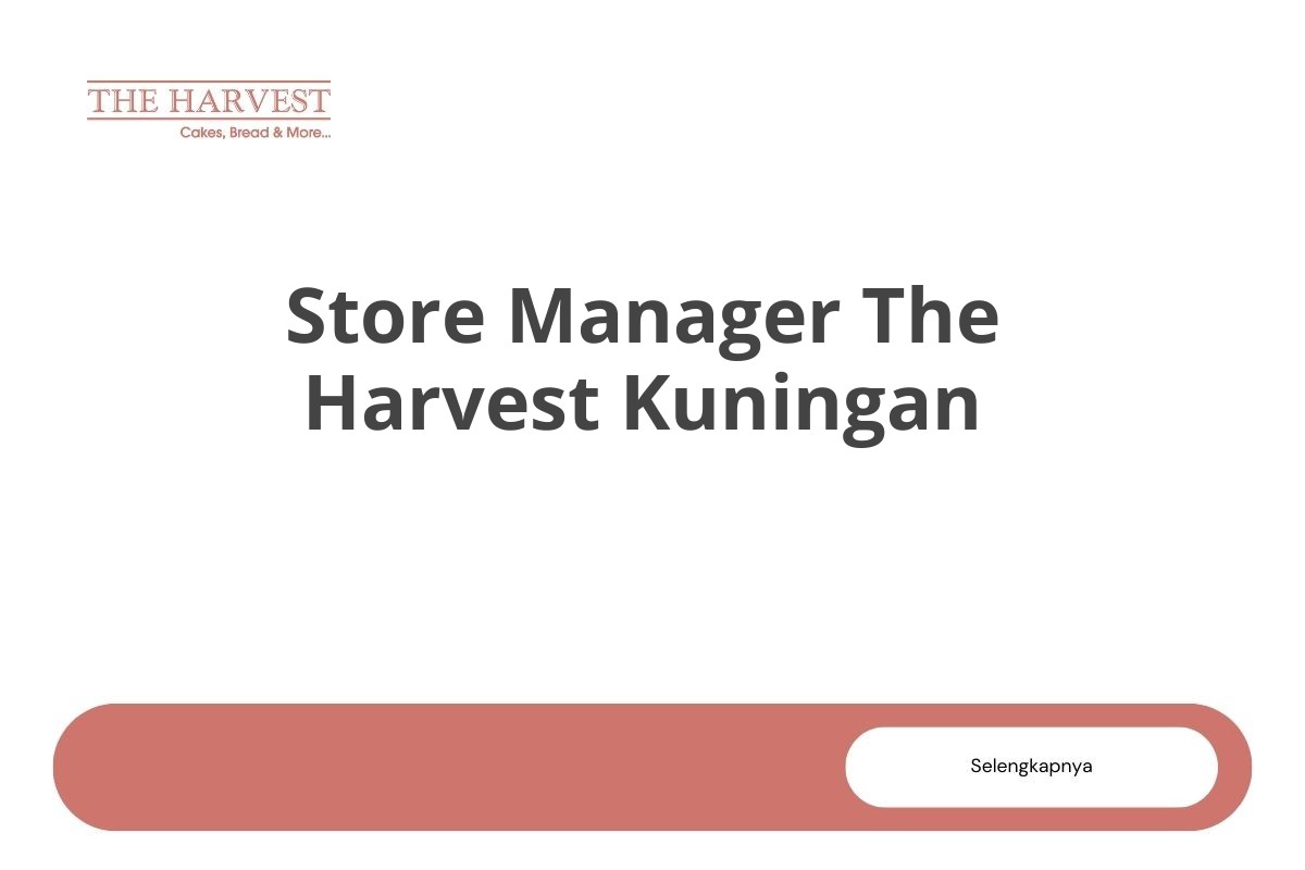 Store Manager The Harvest Kuningan
