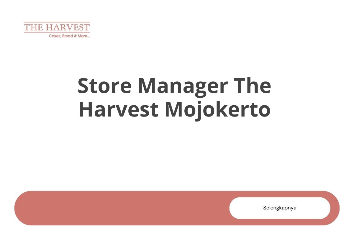 Store Manager The Harvest Mojokerto