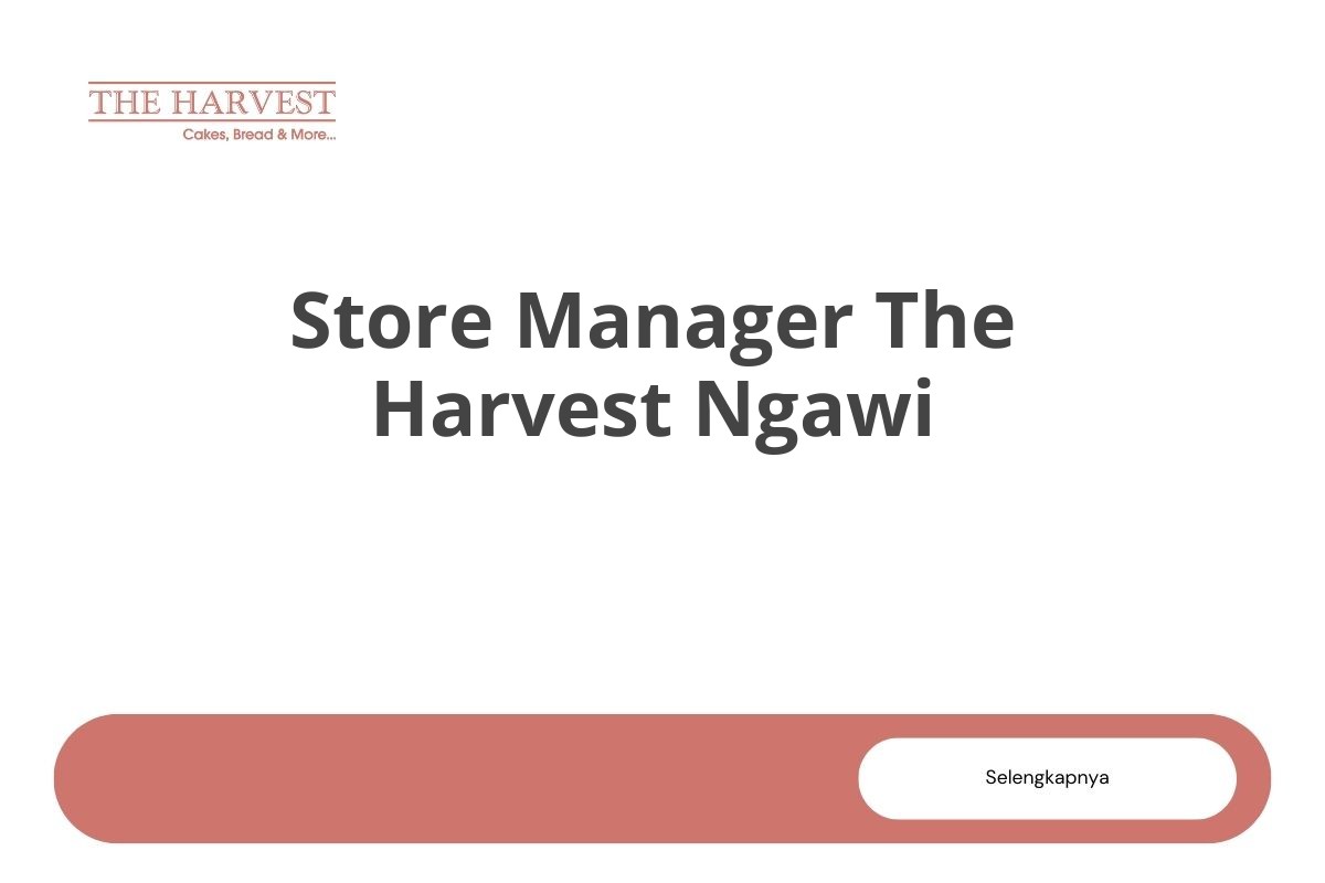 Store Manager The Harvest Ngawi