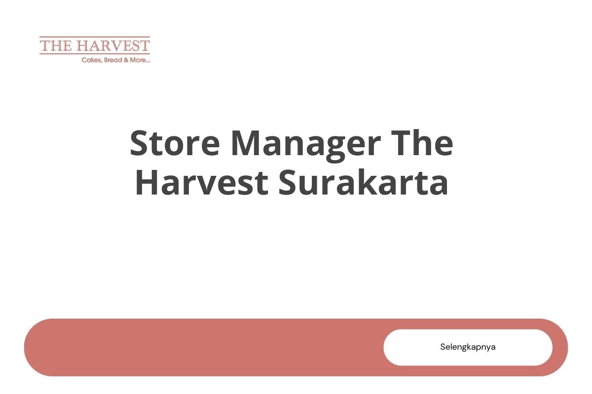 Store Manager The Harvest Surakarta