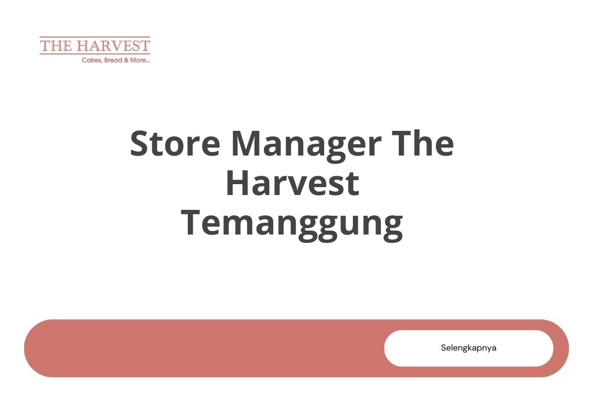 Store Manager The Harvest Temanggung
