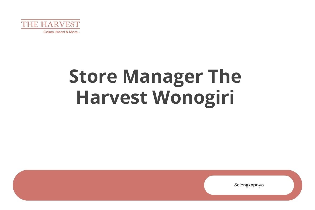 Store Manager The Harvest Wonogiri