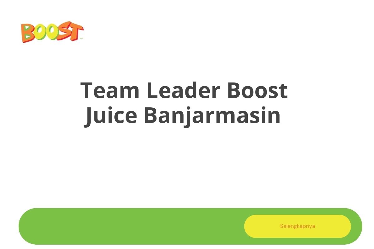 Team Leader Boost Juice Banjarmasin